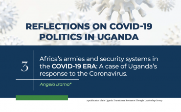 Africa’s armies and security systems in the COVID-19 ERA: A case of Uganda’s response to the Coronavirus.